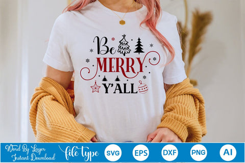 Be Merry Y'all SVG Design, Christmas SVG Design, SVGs,Quotes and Sayings,Food & Drink,On Sale, Print & Cut SVG DesignPlante 503 