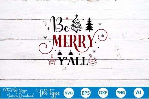 Be Merry Y'all SVG Design, Christmas SVG Design, SVGs,Quotes and Sayings,Food & Drink,On Sale, Print & Cut SVG DesignPlante 503 