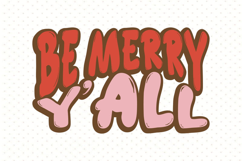 Be Merry Y'all SVG orpitasn 