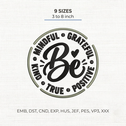 Be Mindful Grateful Kind Embroidery Design – Positive Affirmation Inspirational Quote Machine Embroidery File Embroidery/Applique DESIGNS PatternFeed8 