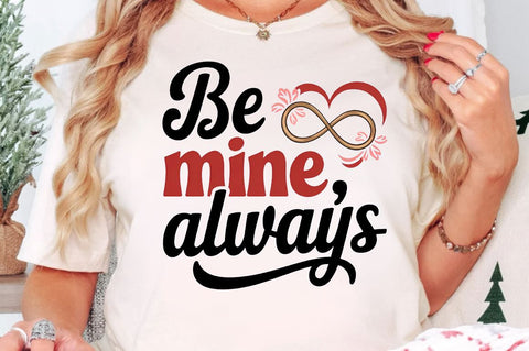Be mine, always Sublimation Design Sublimation Regulrcrative 
