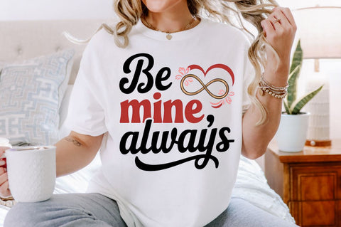 Be mine, always Sublimation Design Sublimation Regulrcrative 