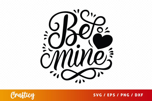 Be mine Mug SVG Design SVG Designangry 