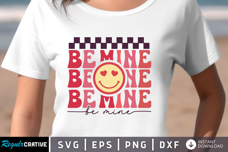 Be mine svg Design SVG Regulrcrative 