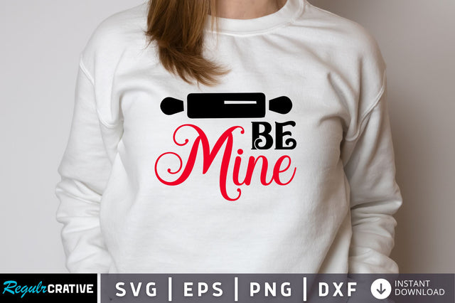 Be mine Svg Design SVG Regulrcrative 