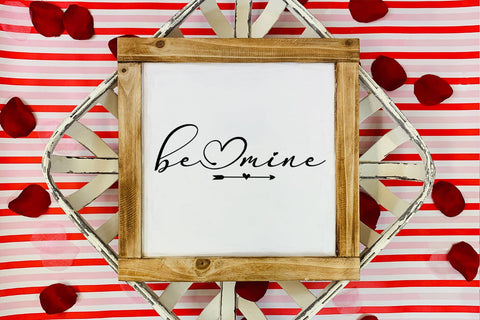 Be Mine SVG I Farmhouse Valentine Sign SVG I Valentine SVG SVG Happy Printables Club 