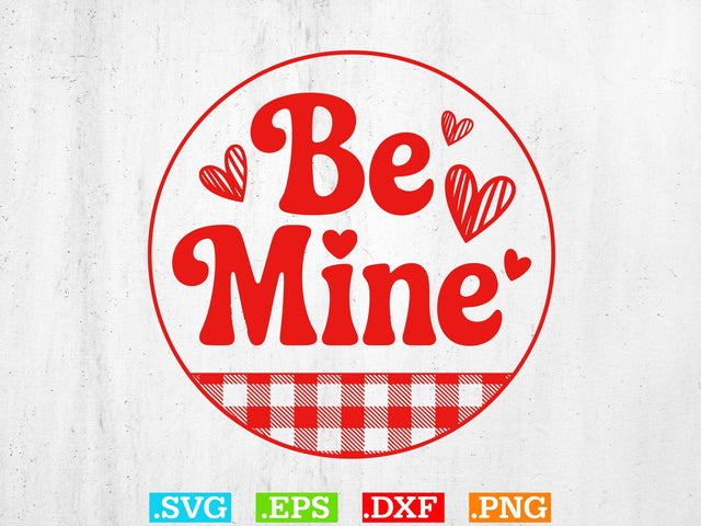 Be Mine SVG, Valentines Wall Art Svg, Holiday Ornament Svg SVG Creativeart88 