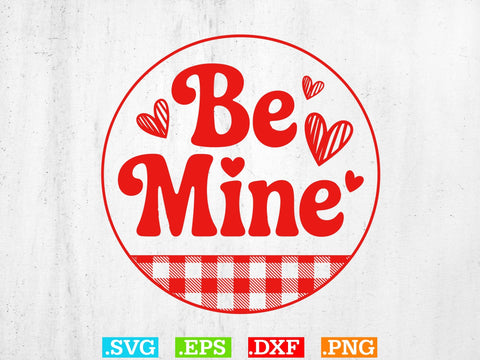 Be Mine SVG, Valentines Wall Art Svg, Holiday Ornament Svg SVG Creativeart88 