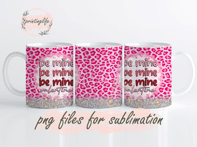 Be Mine Valentine Mug Wrap Design, Instant Digital Design Download Mug Wrap Design, Mug Design PNG Sublimation PrintingLife 