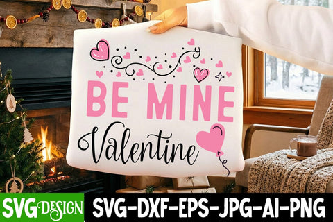 Be Mine Valentine SVG Cut File,Be Mine Valentine Sublimation Design SVG BlackCatsMedia 