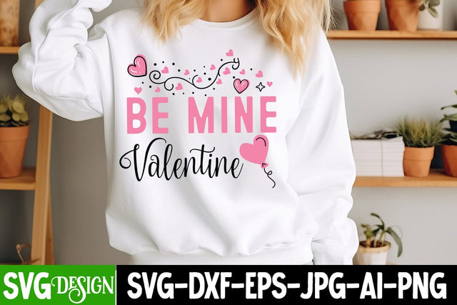 Be Mine Valentine SVG Cut File,Be Mine Valentine Sublimation Design SVG BlackCatsMedia 