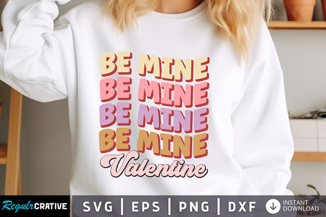 Be mine Valentine svg Design SVG Regulrcrative 