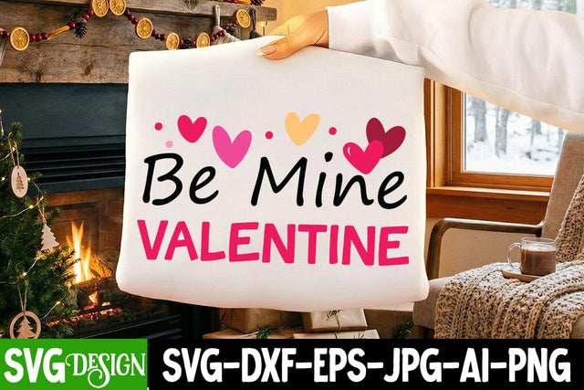 Be Mine Valentine SVG Design,Be Mine Valentine Sublimation Design,Happy Valentine’s Day Design,Valentine's Day SVG Design,Valentine Shirt Design,Valentine's Day Quotes SVG BlackCatsMedia 