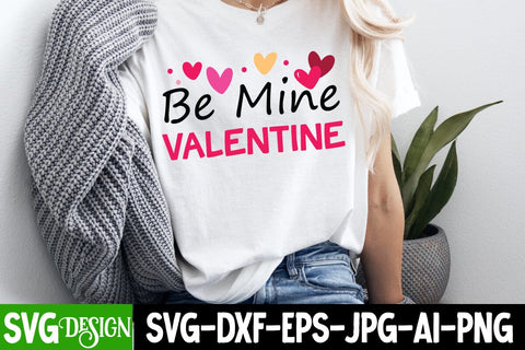 Be Mine Valentine SVG Design,Be Mine Valentine Sublimation Design,Happy Valentine’s Day Design,Valentine's Day SVG Design,Valentine Shirt Design,Valentine's Day Quotes SVG BlackCatsMedia 