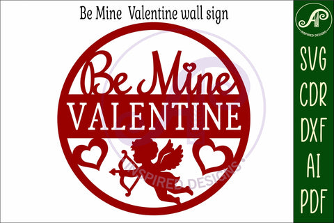 Be mine Valentine wall sign, SVG file. SVG APInspireddesigns 