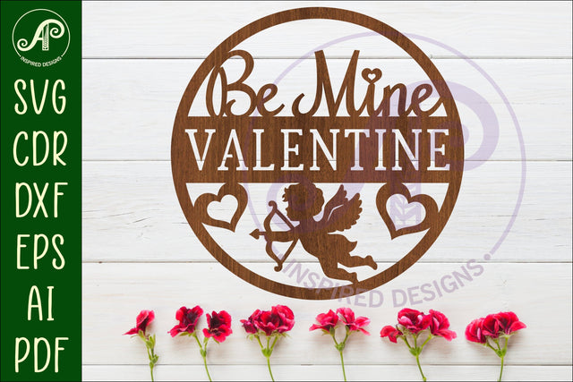 Be mine Valentine wall sign, SVG file. SVG APInspireddesigns 