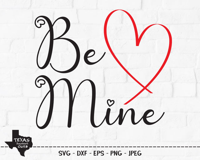 Be Mine | Valentines SVG SVG Texas Southern Cuts 