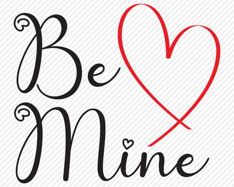 Be Mine | Valentines SVG SVG Texas Southern Cuts 