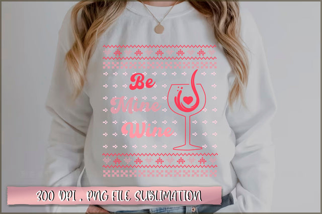 Be mine wine Sublimation Sublimation Shetara Begum 