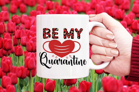 Be My Quarantine SVG Design SVG Designangry 
