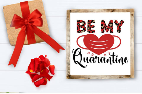 Be My Quarantine SVG Design SVG Designangry 