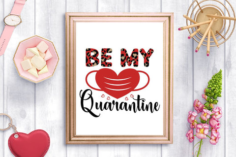 Be My Quarantine SVG Design SVG Designangry 