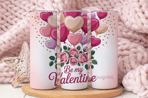 Be My Valentine 20oz Tumbler Wrap Sublimation DesignSVG 