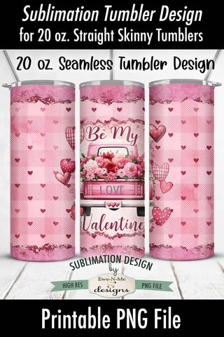Be My Valentine Pink Truck 20 oz Seamless Tumbler Wrap Design Sublimation Ewe-N-Me Designs 