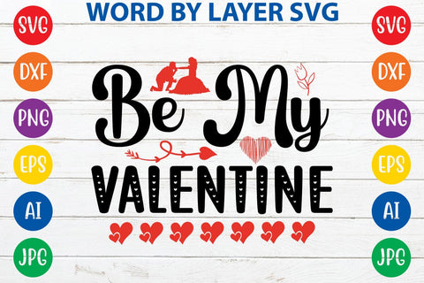 Be My Valentine SVG DESIGN SVG Rafiqul20606 