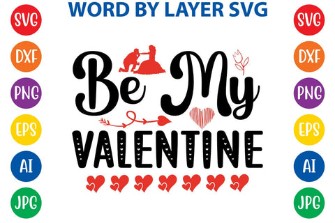 Be My Valentine SVG DESIGN SVG Rafiqul20606 