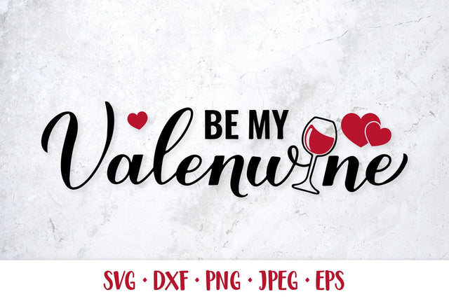 Be my valenwine SVG. Valentines day pun. Drinking quote SVG LaBelezoka 