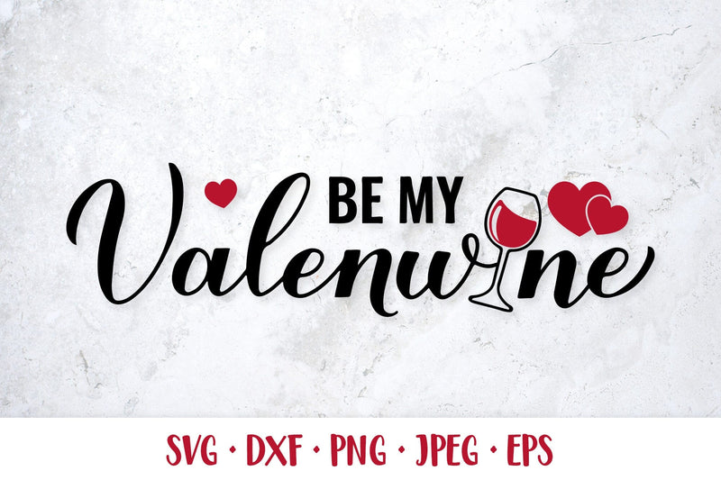 Be my valenwine SVG. Valentines day pun. Drinking quote SVG LaBelezoka 