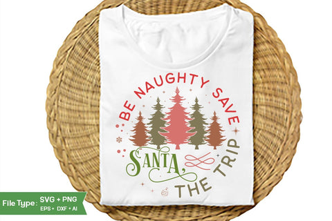 Be Naughty Save Santa The Trip Round Sign SVG Design, Farmhouse Christmas Round Sign SVG Design, Christmas SVG Design, SVGs, Food & Drink, Print & Cut, Quotes and Sayings SVG DesignPlante 503 