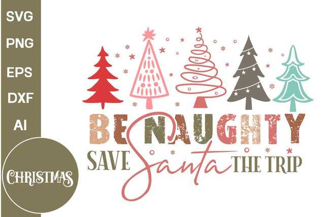 Be Naughty Save Santa The Trip SVG Design, Farmhouse Christmas Round Sign SVG Design, Christmas SVG Design, SVGs, Food & Drink, Print & Cut, Quotes and Sayings SVG DesignPlante 503 