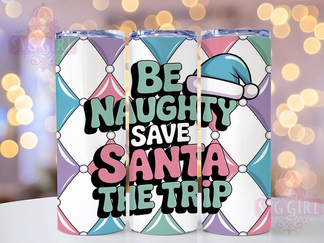 Be Naughty Save Santa Tumbler, Save Santa Wrap, Funny Holiday Mug Design, Sublimation Wrap, Festive Drinkware, Playful Winter Gift, Sparkly Christmas Cup Sublimation SvggirlplusArt 