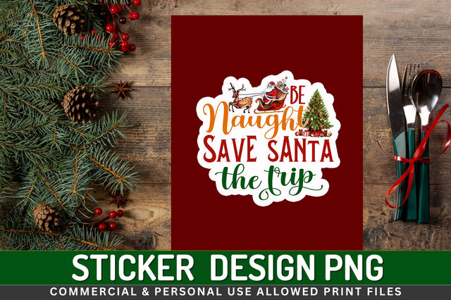 Be naughty save Sticker Design Sublimation Regulrcrative 