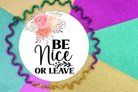 Be nice or leave SVG Design SVG Designangry 