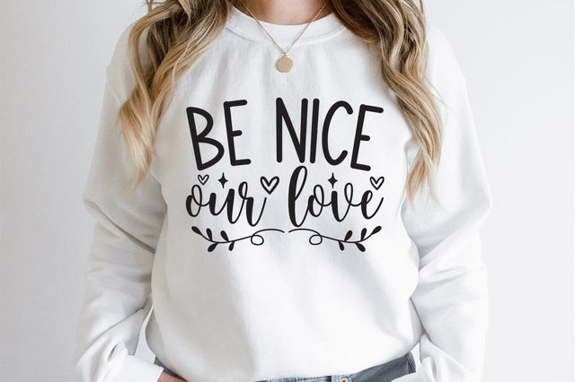 Be nice our love SVG Design SVG Designangry 