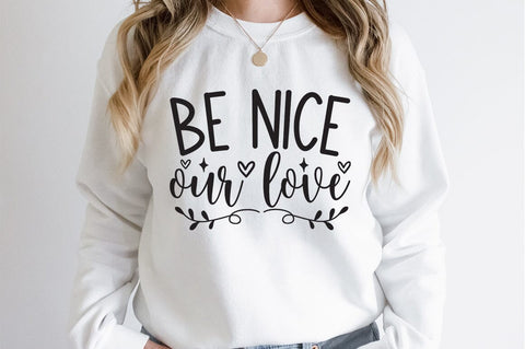 Be nice our love SVG Design SVG Designangry 