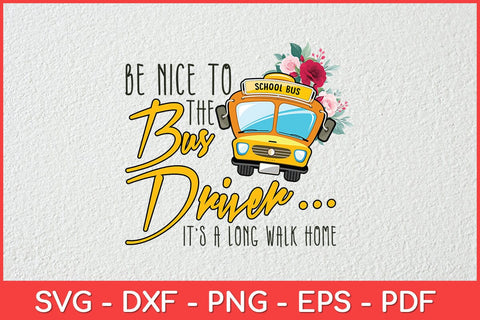 Be Nice To The Bus Driver Magic School Bus Back To School Svg Design SVG artprintfile 