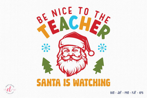 Be Nice to the Teacher - Christmas SVG SVG CraftLabSVG 