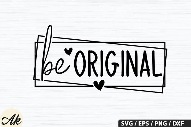 Be original SVG Design SVG akazaddesign 