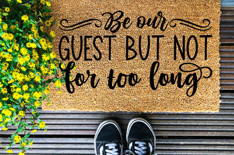 Be our guest but not for too long SVG Design SVG Designangry 