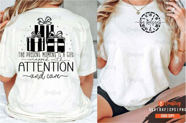 Be present Front and Back SVG T shirt Design SVG Designangry 