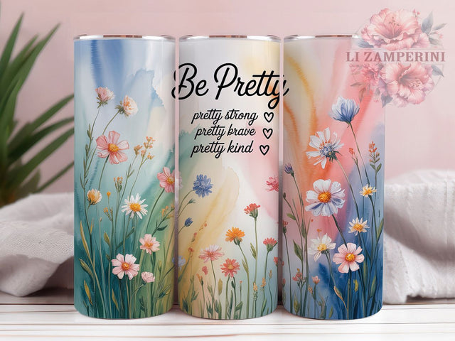 Be Pretty Floral 20oz Tumbler, Floral Be Pretty Quote, Positive Sublimation Design, 20oz Tumbler PNG Wrap, Motivational Cup Wrap, Square Coaster Sublimation, Digital Inspirational Floral Design Sublimation Li Zamperini 