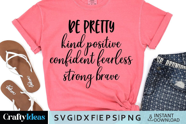 Be pretty kind positive confident fearless strong brave SVG Crafty Ideas 
