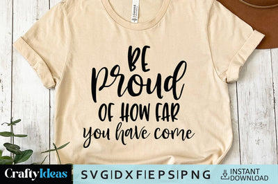 Be proud of how far you have come SVG Crafty Ideas 