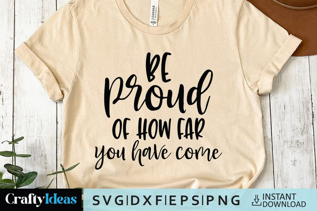 Be proud of how far you have come SVG Crafty Ideas 