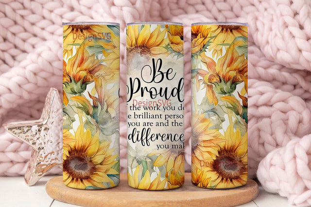 Be Proud of the Work You Do 20oz Tumbler Sublimation DesignSVG 