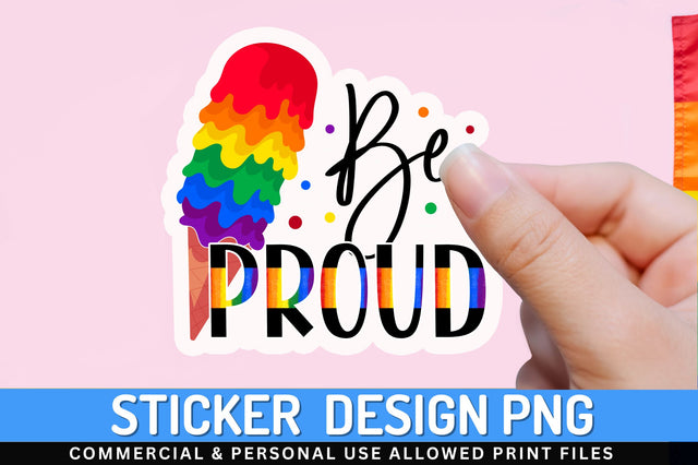 Be proud Sticker Design Sublimation Regulrcrative 